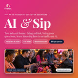 AI & Sip: A Relaxed Intro to AI (Wed, Nov 4, 2026)